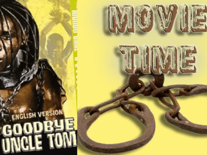 “Goodbye Uncle Tom”