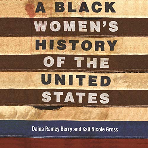 A Black Women’s History of the United States: ReVisioning American History, Book&nbsp;5