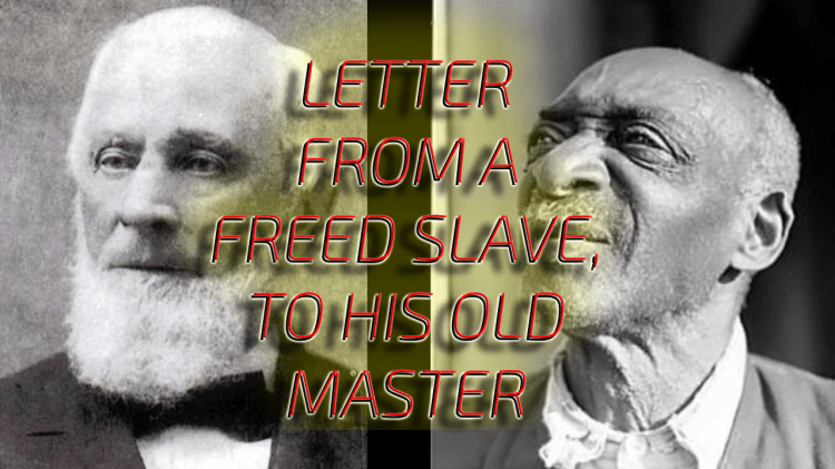 Letter From a Freed Man to His Old&nbsp;Master