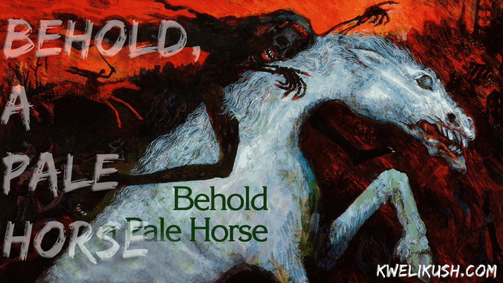 behold a pale horse